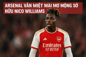Arsenal vẫn miệt mài mơ mộng sở hữu Nico Williams